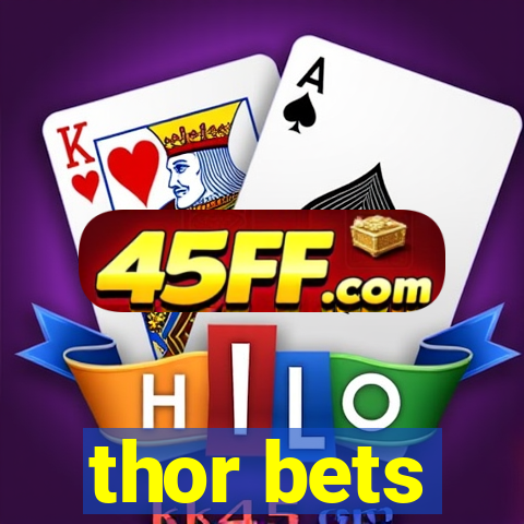 thor bets